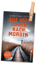 Christiane Güth - Alle Wege führen nach Morden